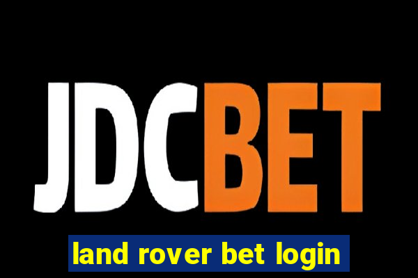 land rover bet login